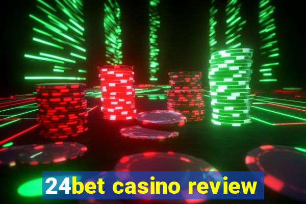 24bet casino review